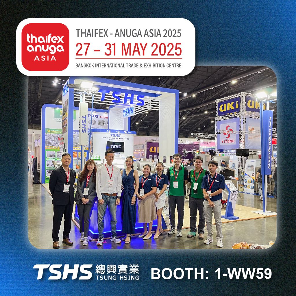Thaifex 2025 | Tsung Hsing Food Makinarya | TSHS
